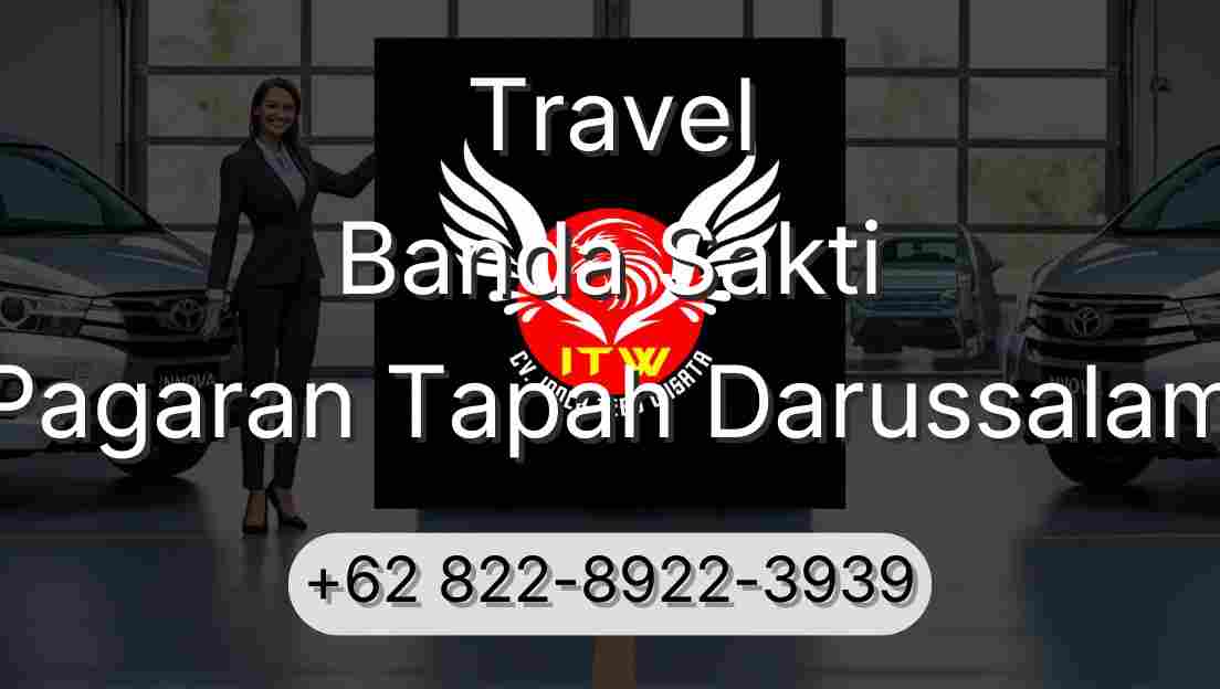 Travel Banda Sakti Pagaran Tapah Darussalam
