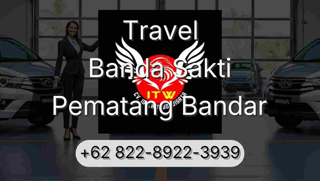 Travel Banda Sakti Pematang Bandar