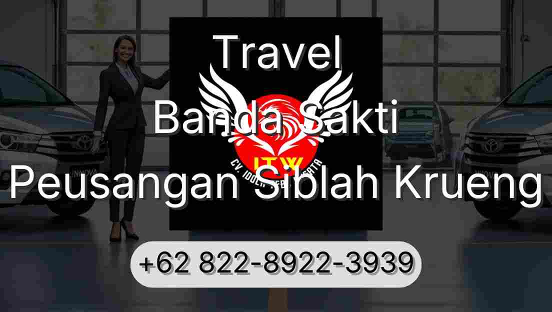 Travel Banda Sakti Peusangan Siblah Krueng