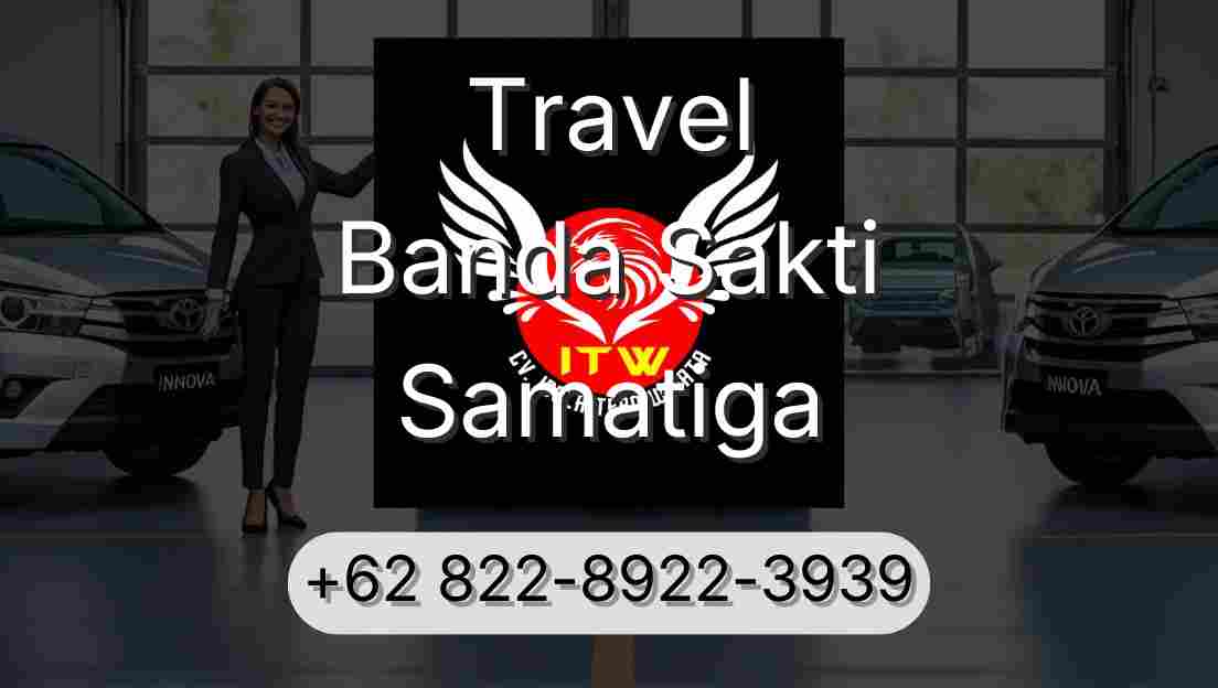 Travel Banda Sakti Samatiga