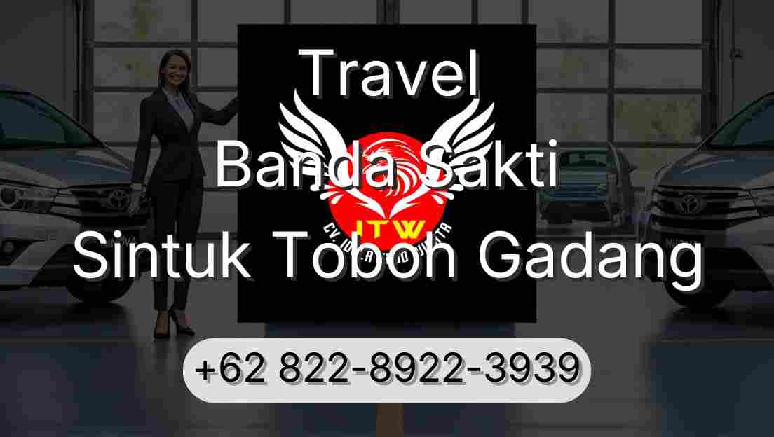 Travel Banda Sakti Sintuk Toboh Gadang