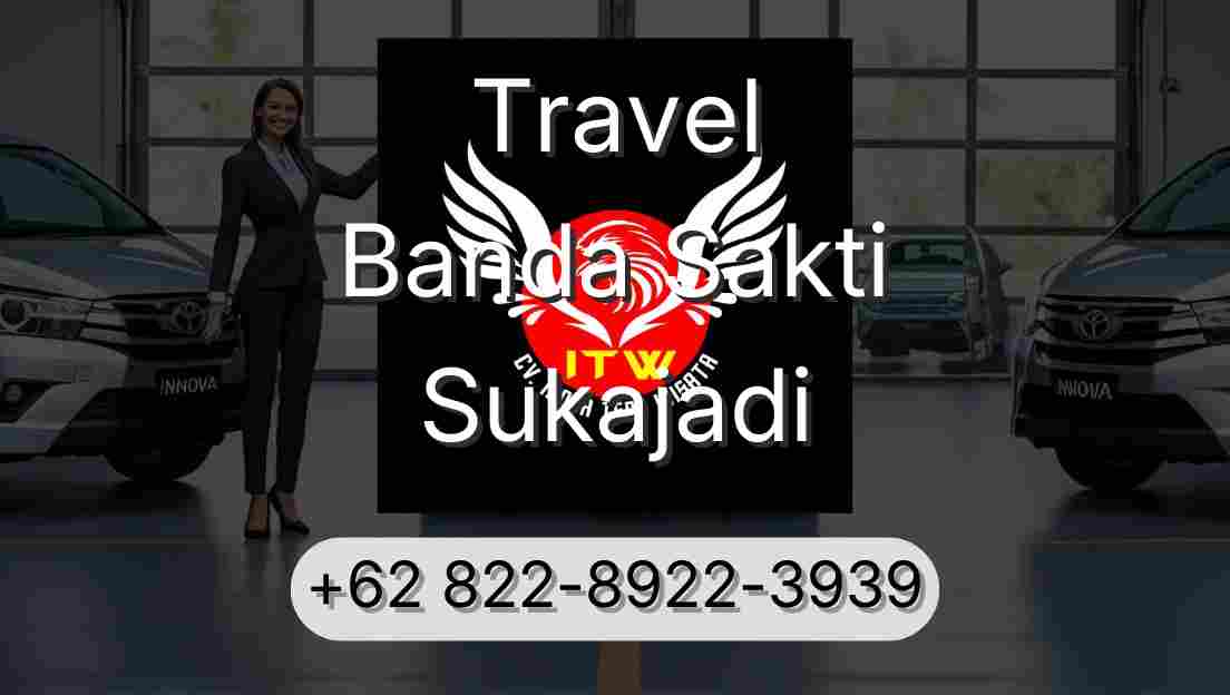 Travel Banda Sakti Sukajadi