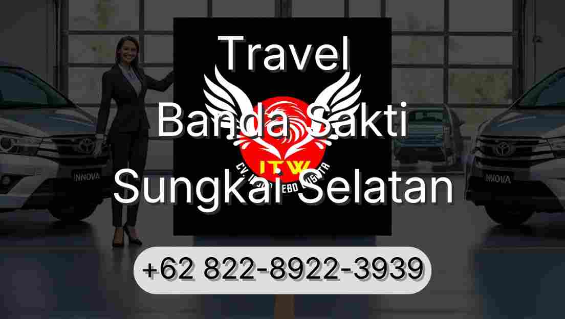 Travel Banda Sakti Sungkai Selatan