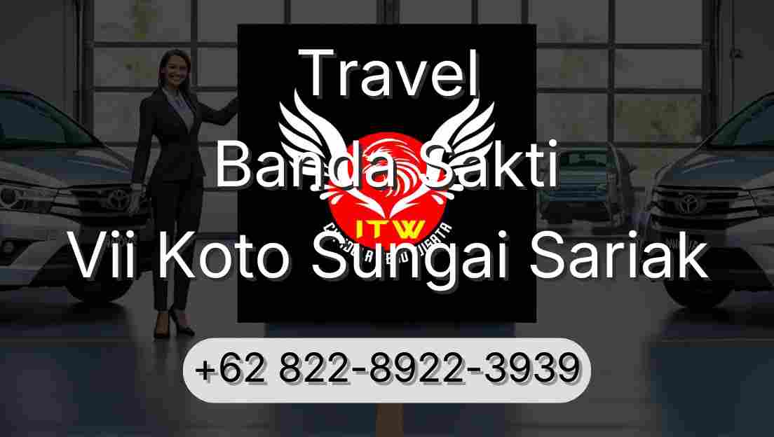 Travel Banda Sakti Vii Koto Sungai Sariak