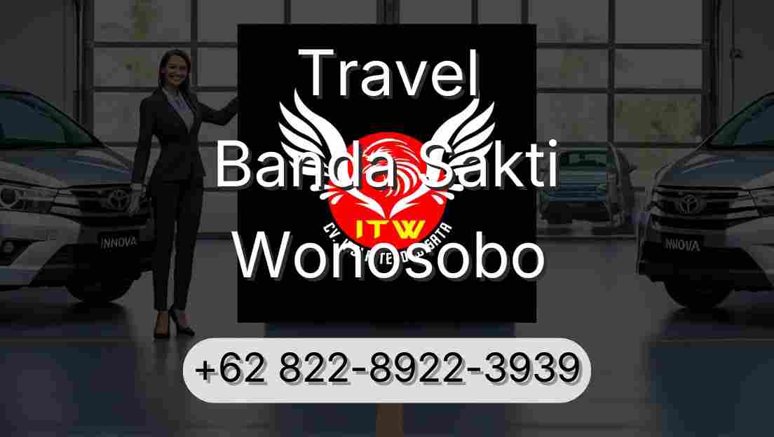 Travel Banda Sakti Wonosobo