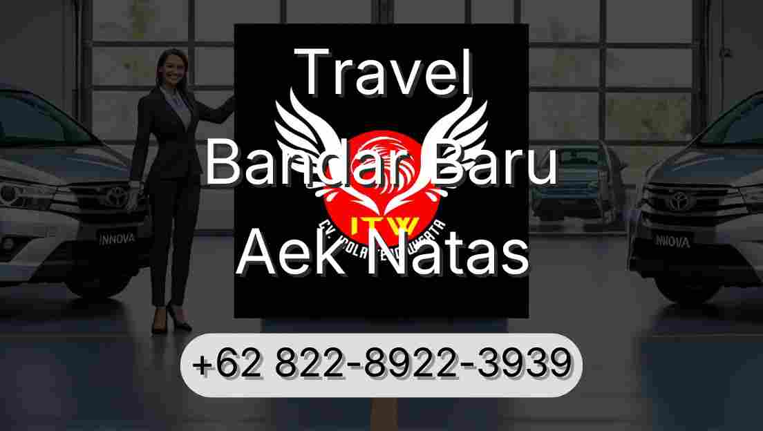 Travel Bandar Baru Aek Natas