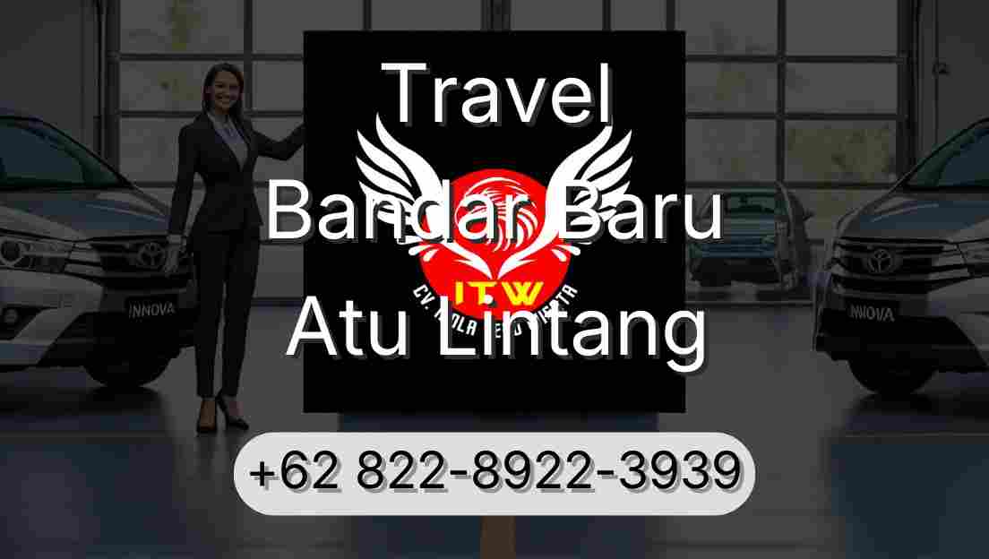 Travel Bandar Baru Atu Lintang