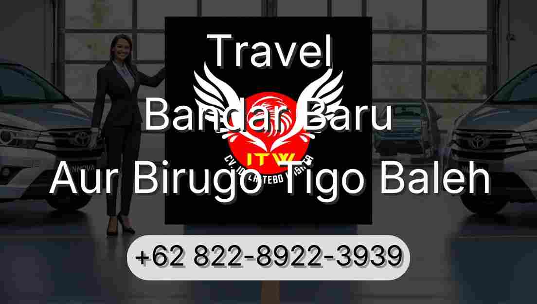 Travel Bandar Baru Aur Birugo Tigo Baleh