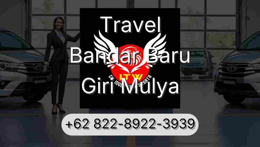 Travel Bandar Baru Giri Mulya