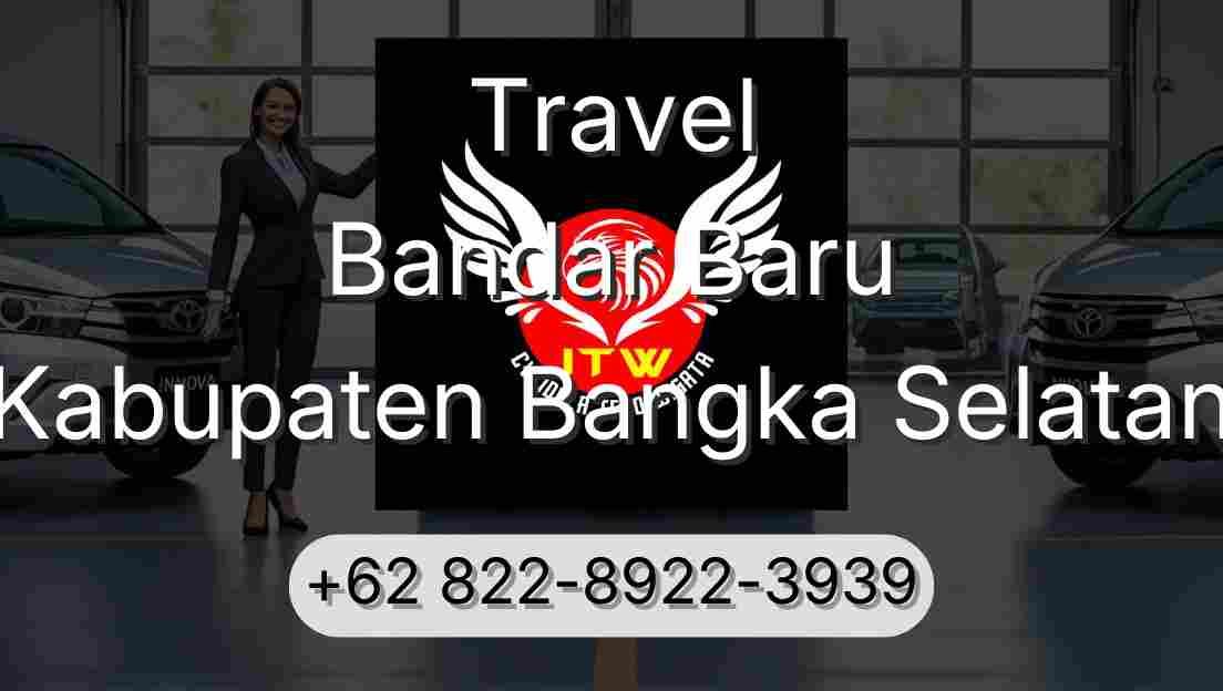 Travel Bandar Baru Kabupaten Bangka Selatan