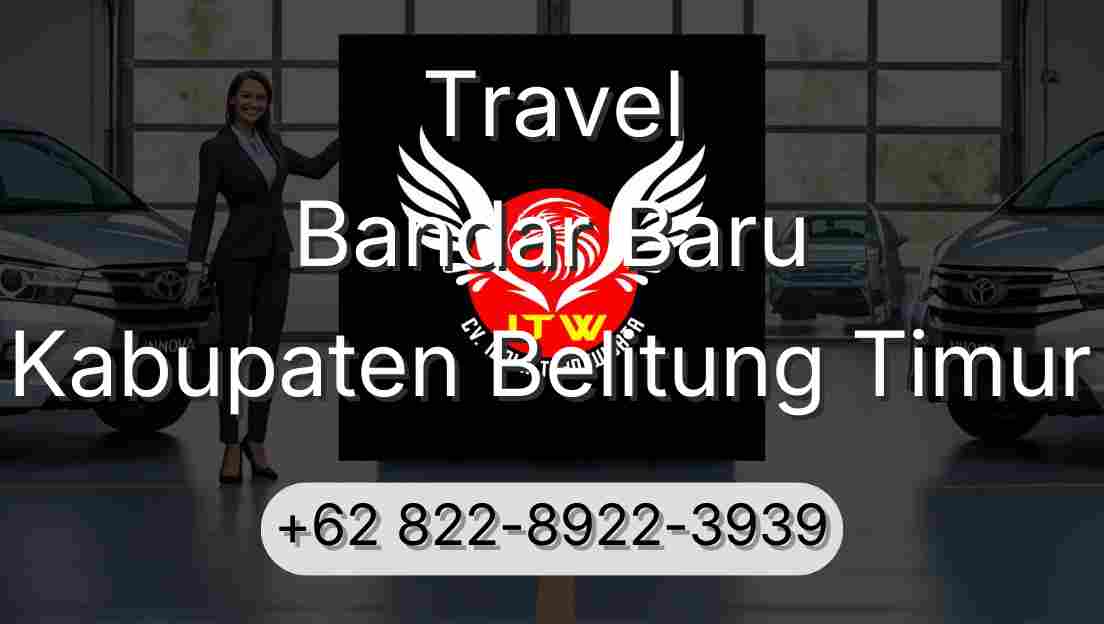 Travel Bandar Baru Kabupaten Belitung Timur