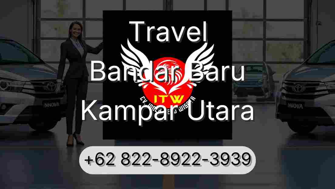 Travel Bandar Baru Kampar Utara