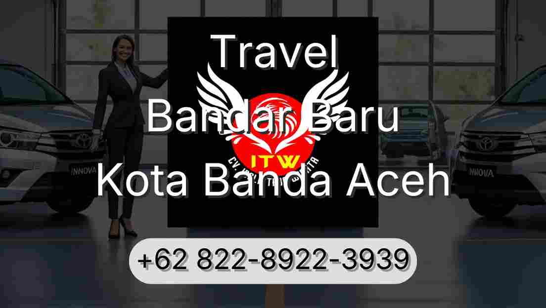 Travel Bandar Baru Kota Banda Aceh