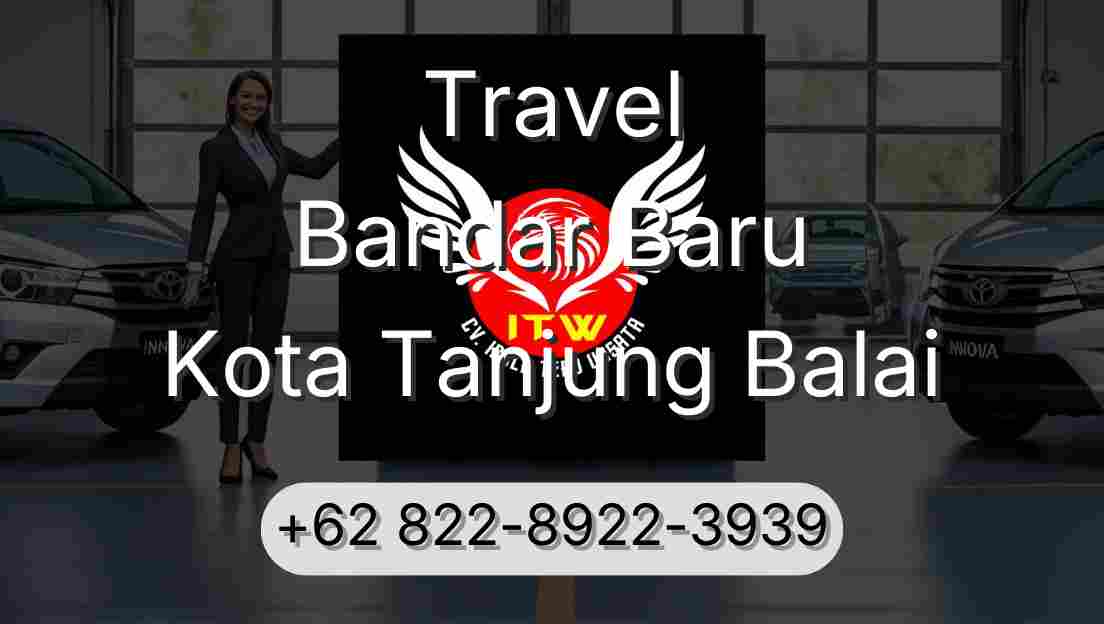 Travel Bandar Baru Kota Tanjung Balai