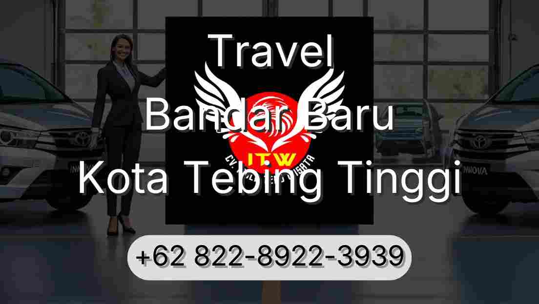 Travel Bandar Baru Kota Tebing Tinggi