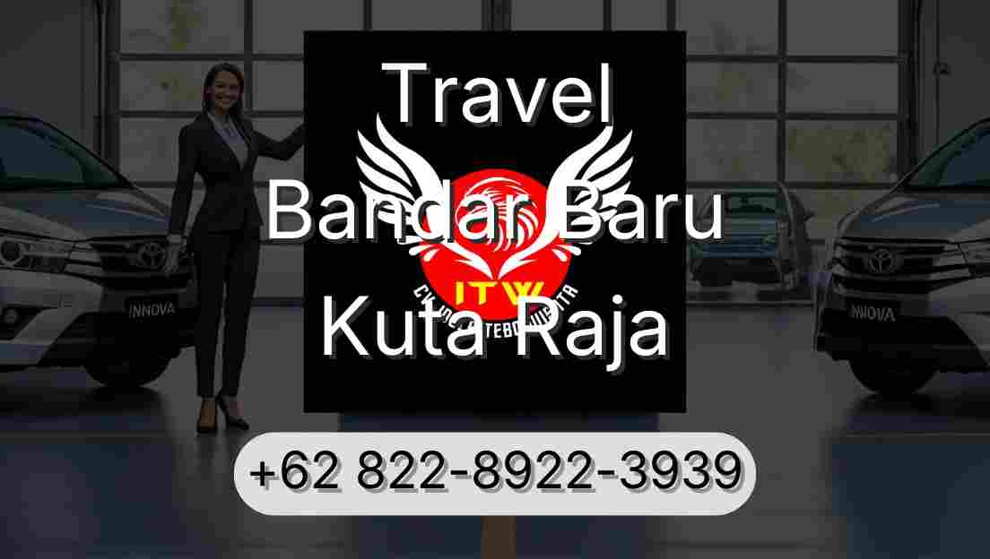 Travel Bandar Baru Kuta Raja