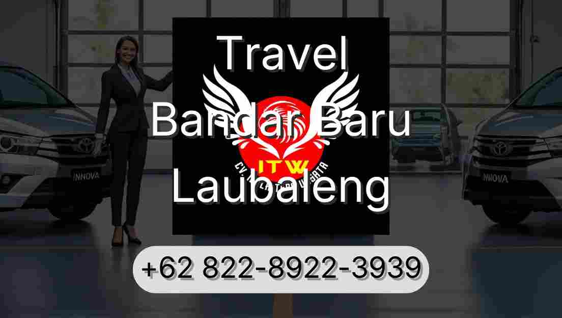 Travel Bandar Baru Laubaleng