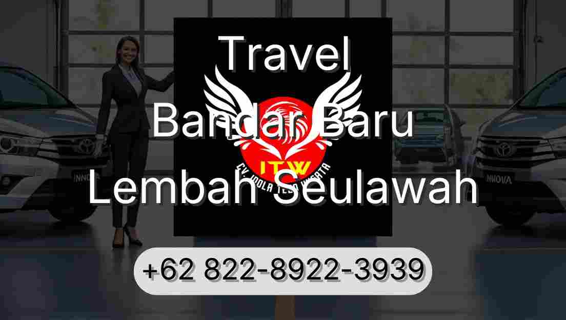 Travel Bandar Baru Lembah Seulawah