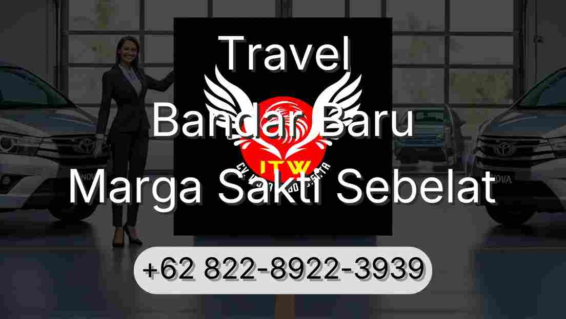 Travel Bandar Baru Marga Sakti Sebelat