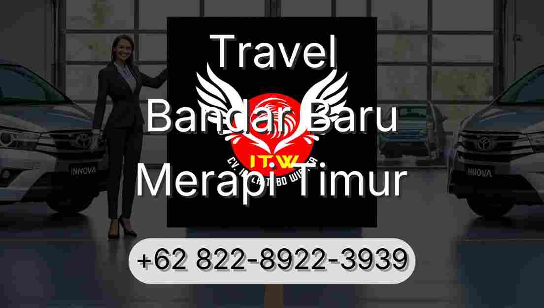 Travel Bandar Baru Merapi Timur