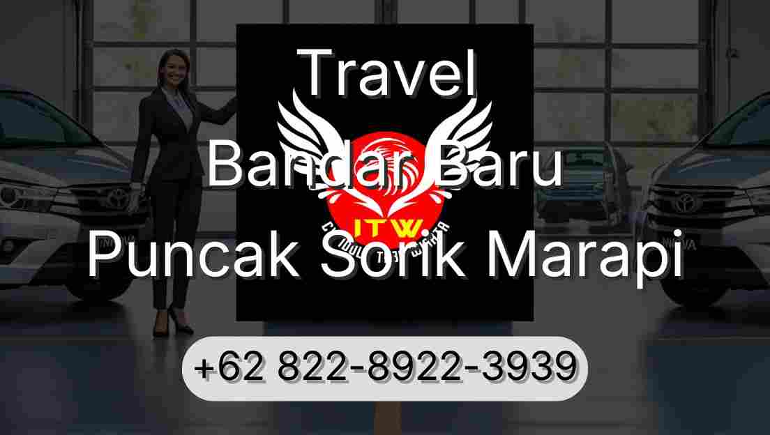 Travel Bandar Baru Puncak Sorik Marapi