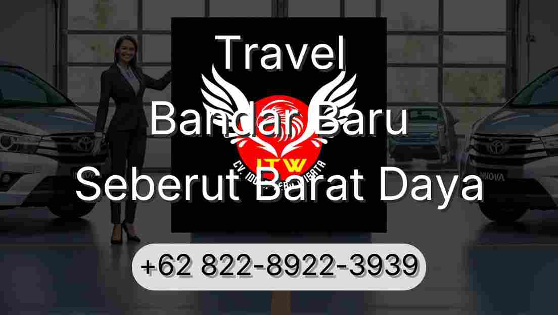 Travel Bandar Baru Seberut Barat Daya