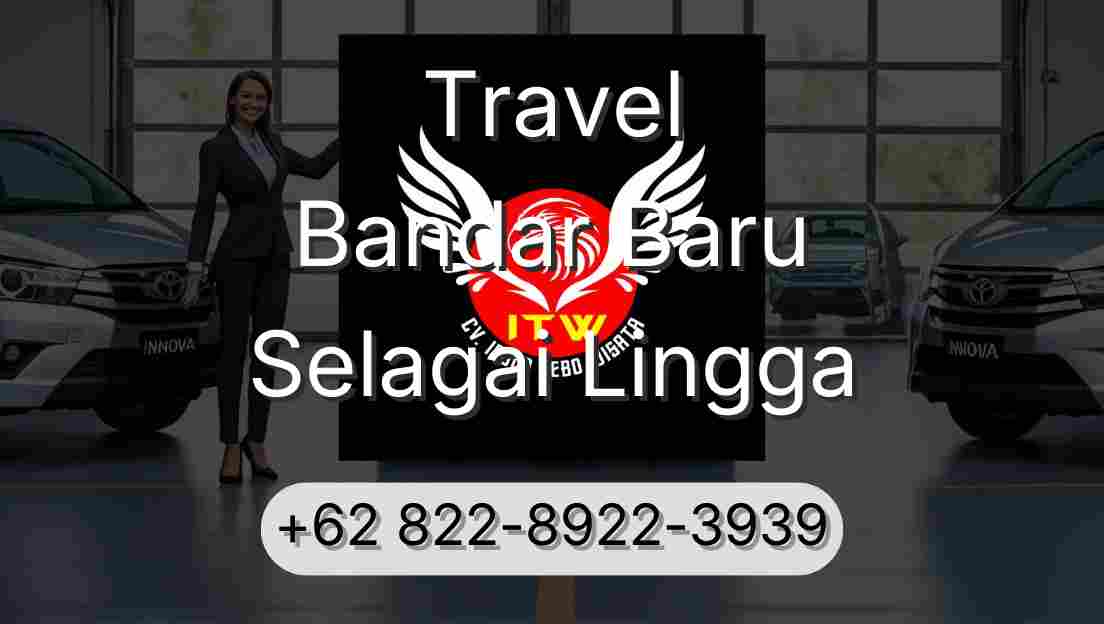 Travel Bandar Baru Selagai Lingga