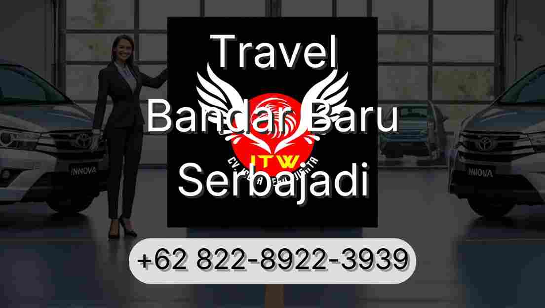 Travel Bandar Baru Serbajadi