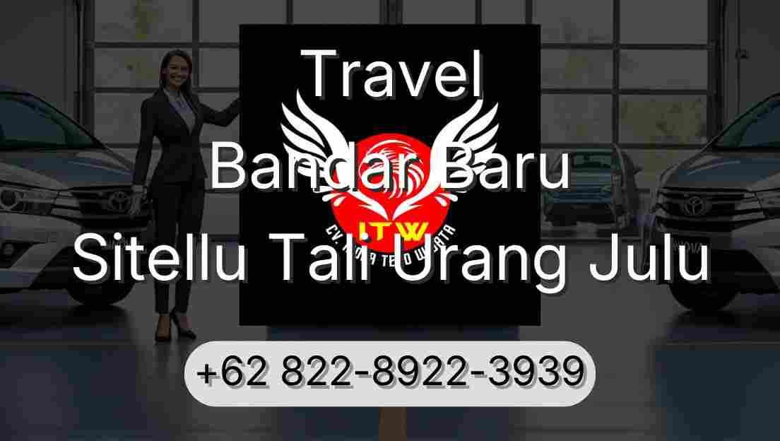 Travel Bandar Baru Sitellu Tali Urang Julu
