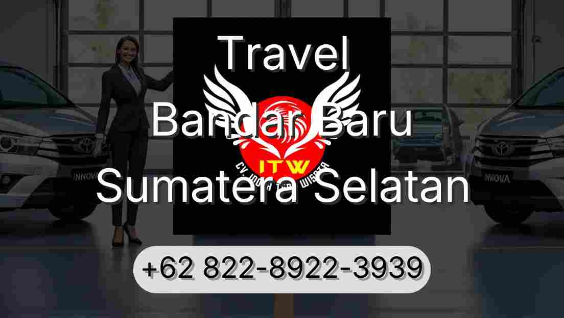 Travel Bandar Baru Sumatera Selatan