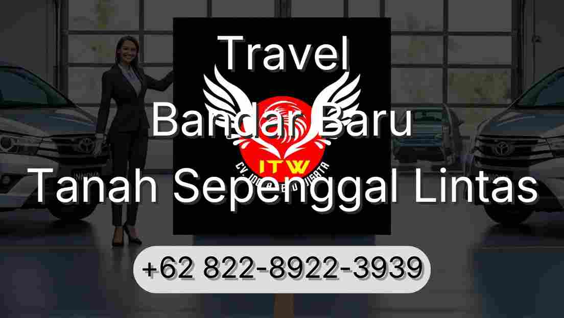 Travel Bandar Baru Tanah Sepenggal Lintas