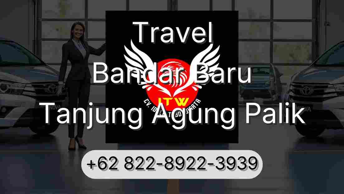 Travel Bandar Baru Tanjung Agung Palik