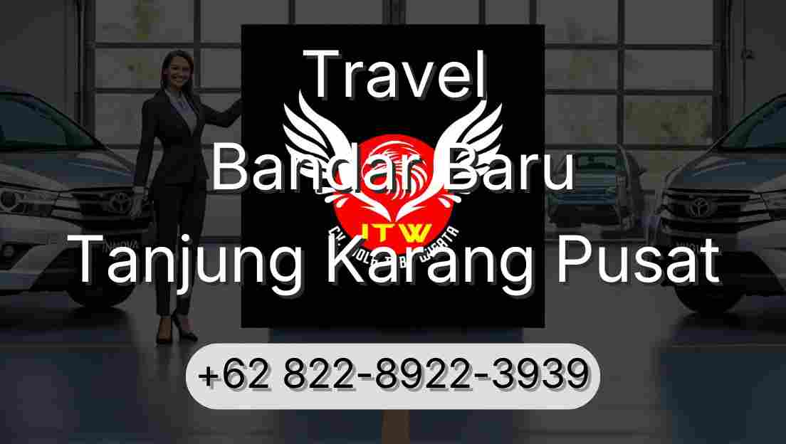 Travel Bandar Baru Tanjung Karang Pusat