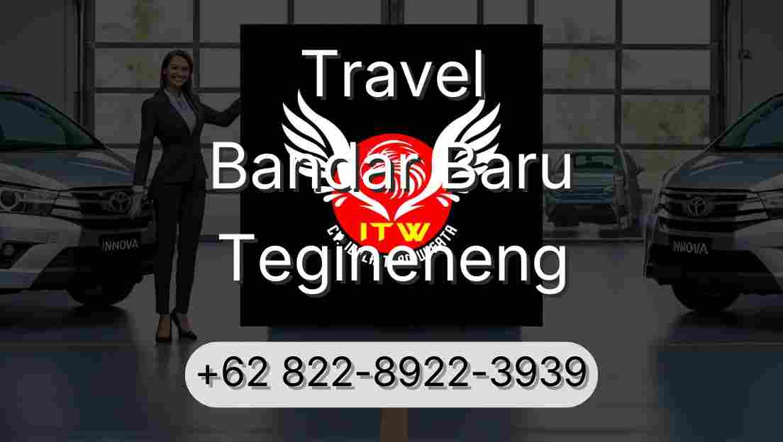Travel Bandar Baru Tegineneng