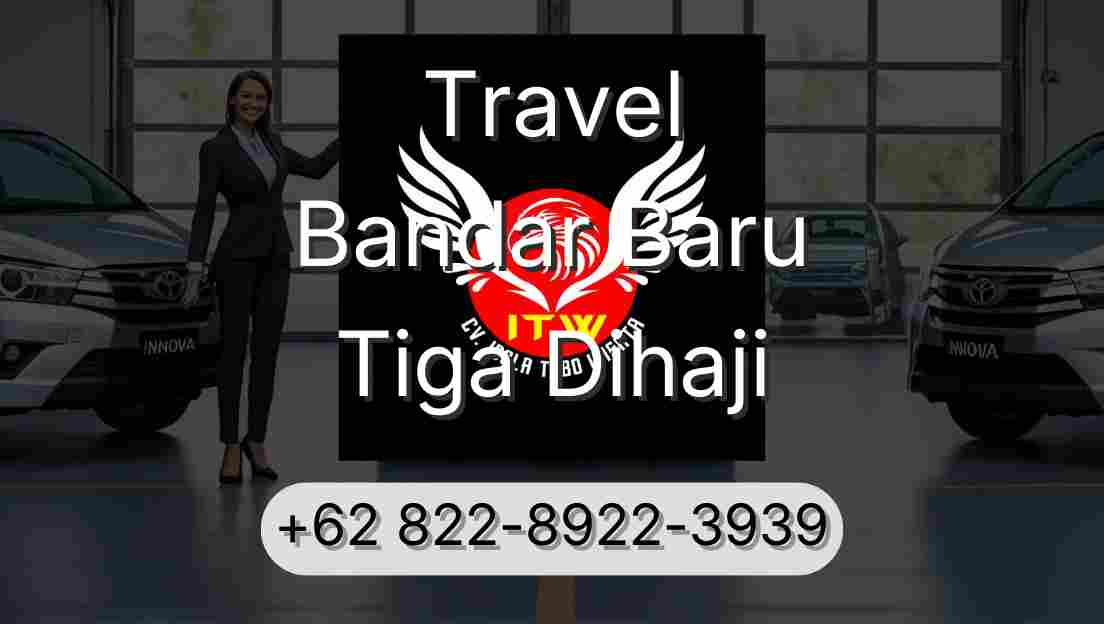 Travel Bandar Baru Tiga Dihaji