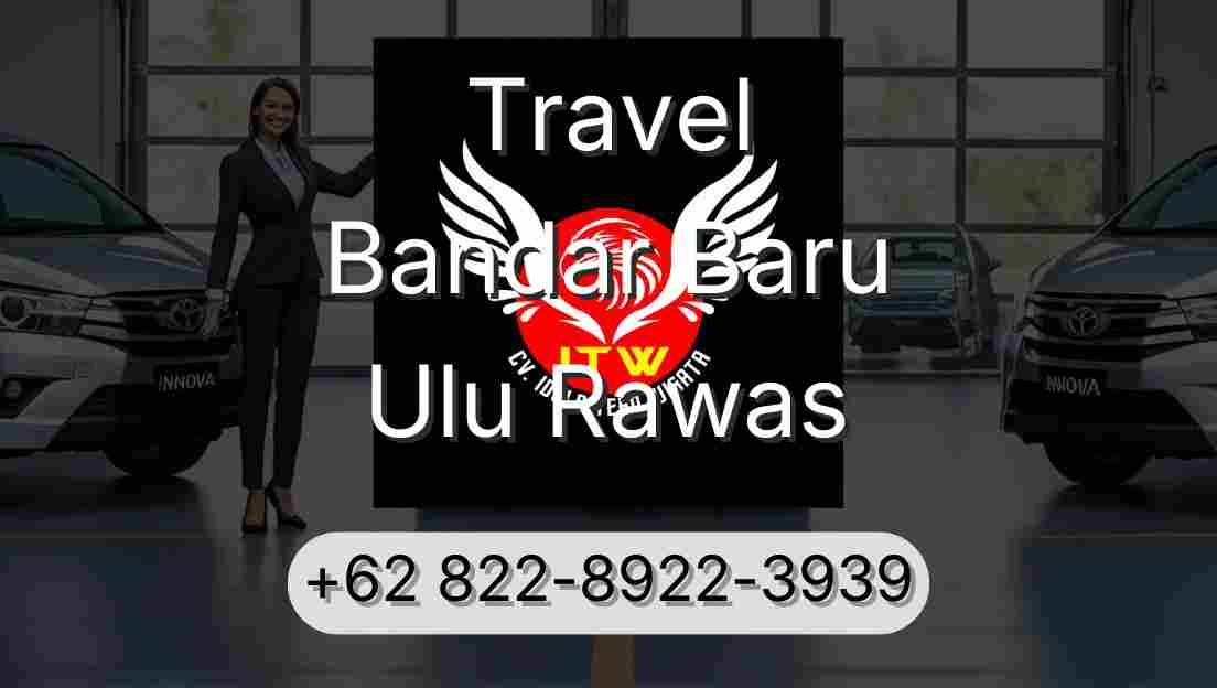 Travel Bandar Baru Ulu Rawas