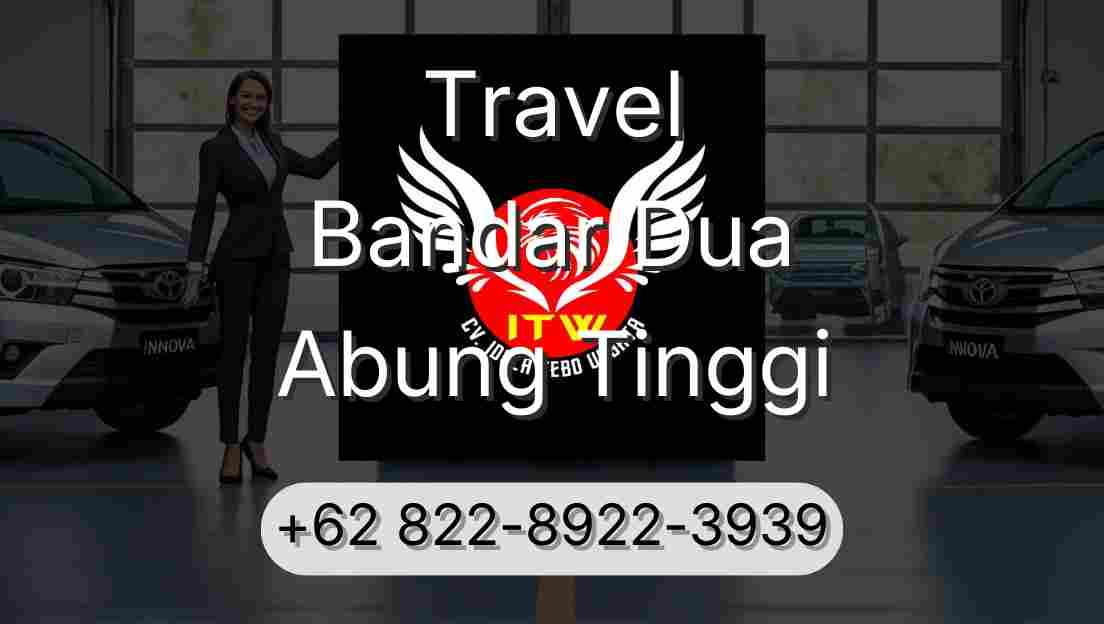 Travel Bandar Dua Abung Tinggi