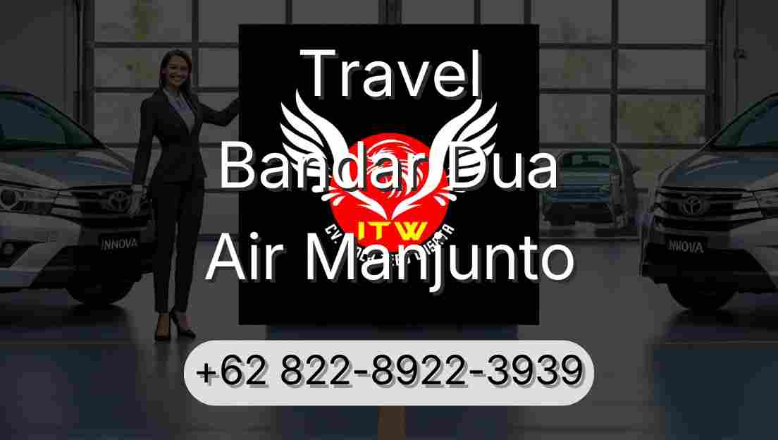 Travel Bandar Dua Air Manjunto