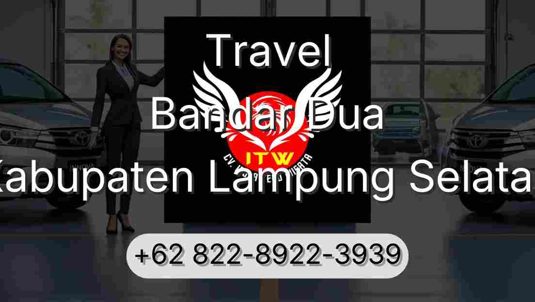 Travel Bandar Dua Kabupaten Lampung Selatan