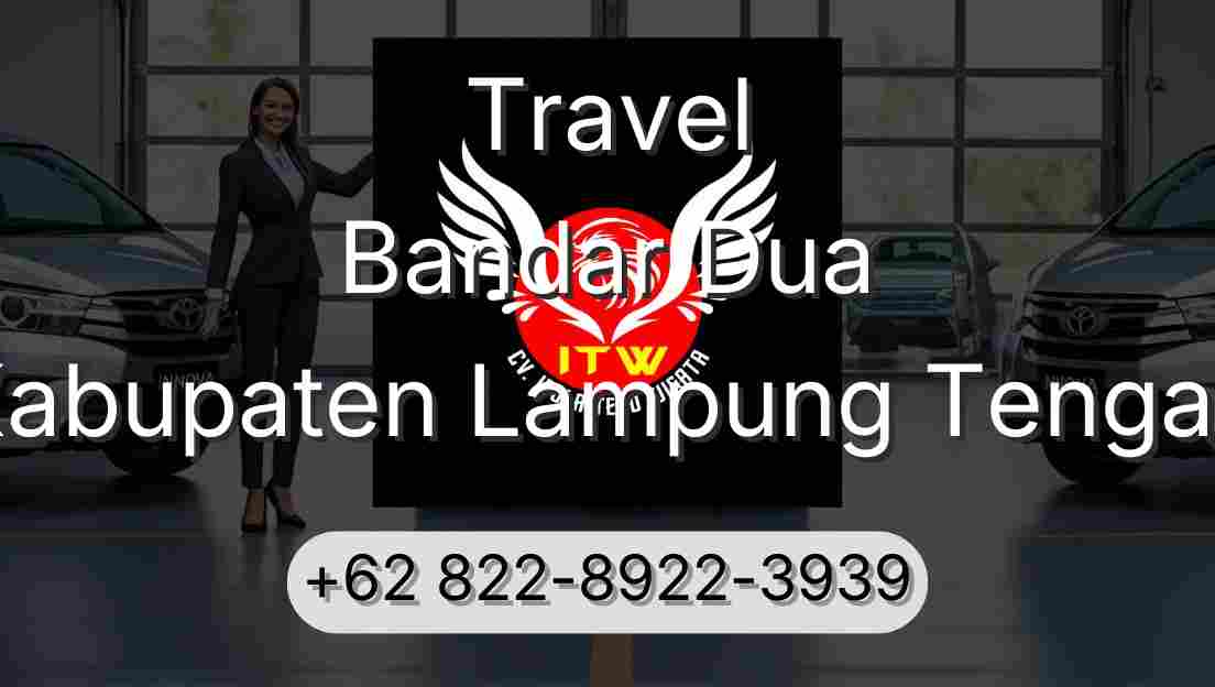 Travel Bandar Dua Kabupaten Lampung Tengah
