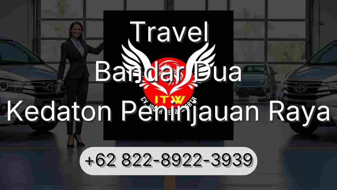 Travel Bandar Dua Kedaton Peninjauan Raya