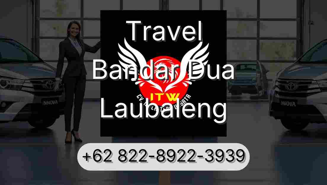 Travel Bandar Dua Laubaleng