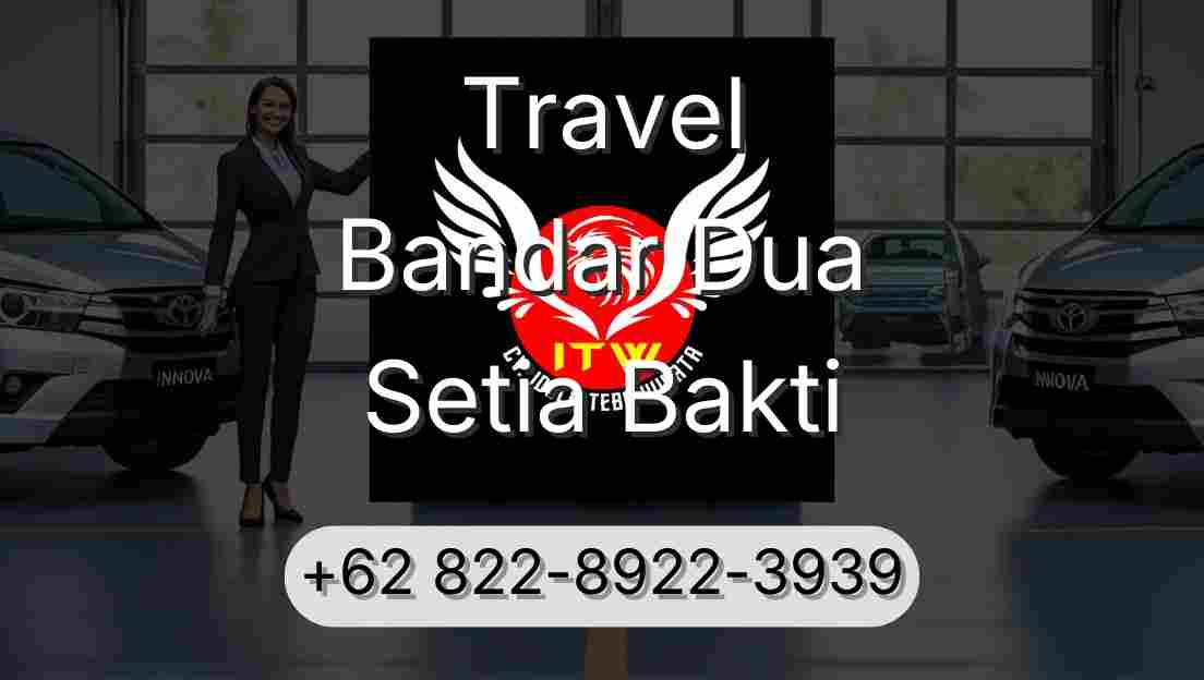 Travel Bandar Dua Setia Bakti