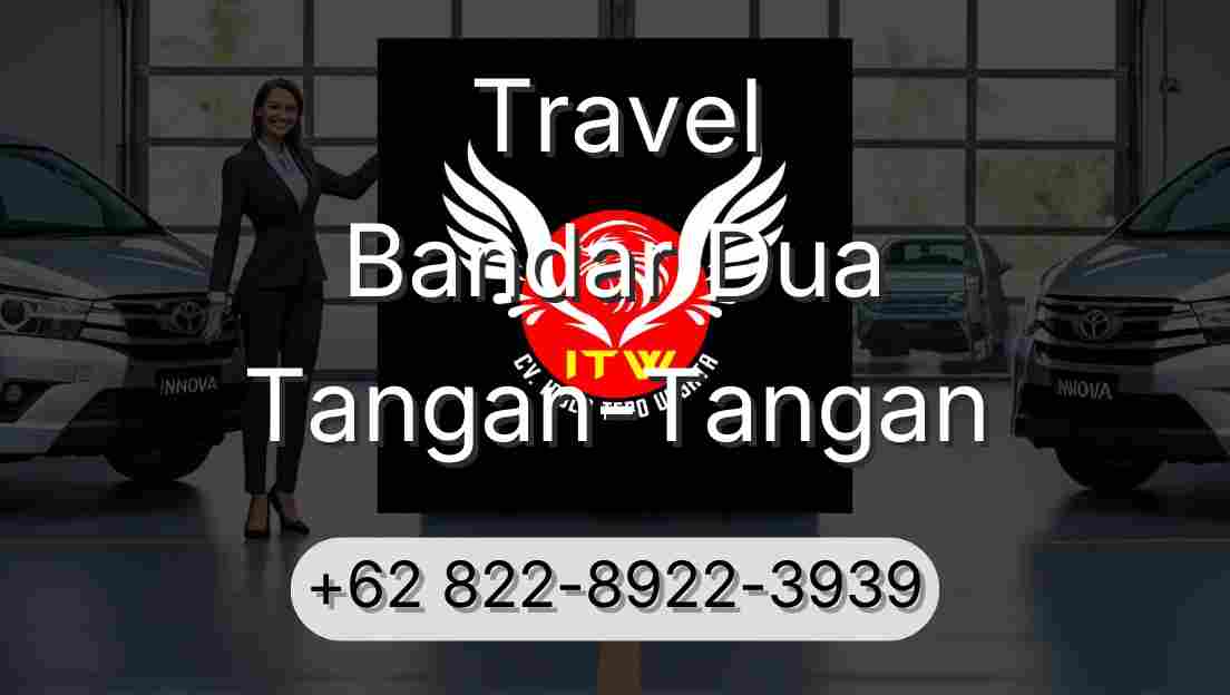 Travel Bandar Dua Tangan-Tangan