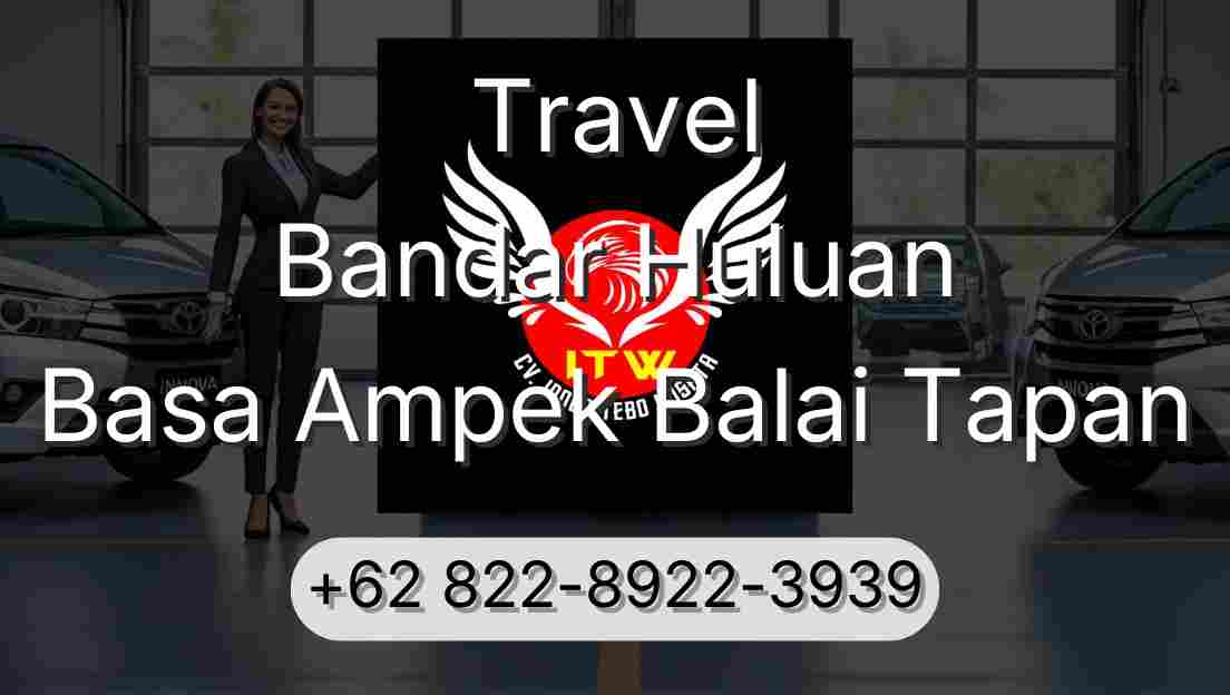 Travel Bandar Huluan Basa Ampek Balai Tapan