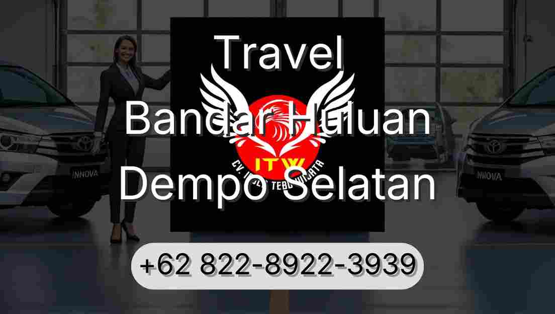 Travel Bandar Huluan Dempo Selatan