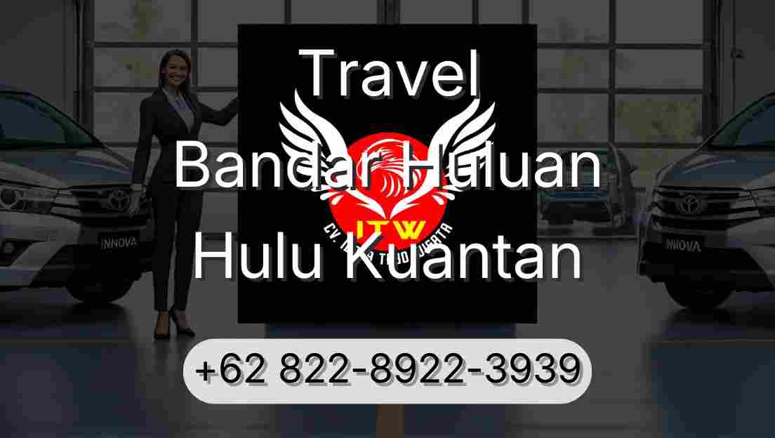 Travel Bandar Huluan Hulu Kuantan