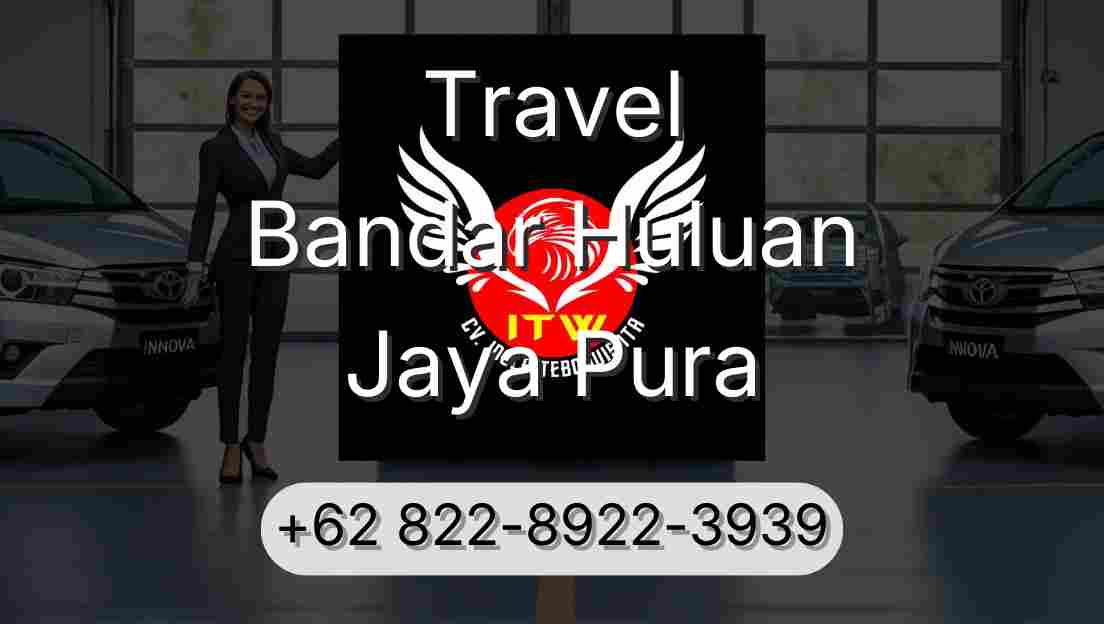 Travel Bandar Huluan Jaya Pura