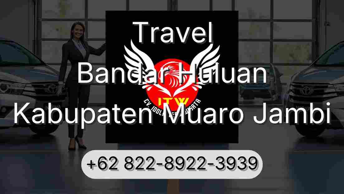 Travel Bandar Huluan Kabupaten Muaro Jambi