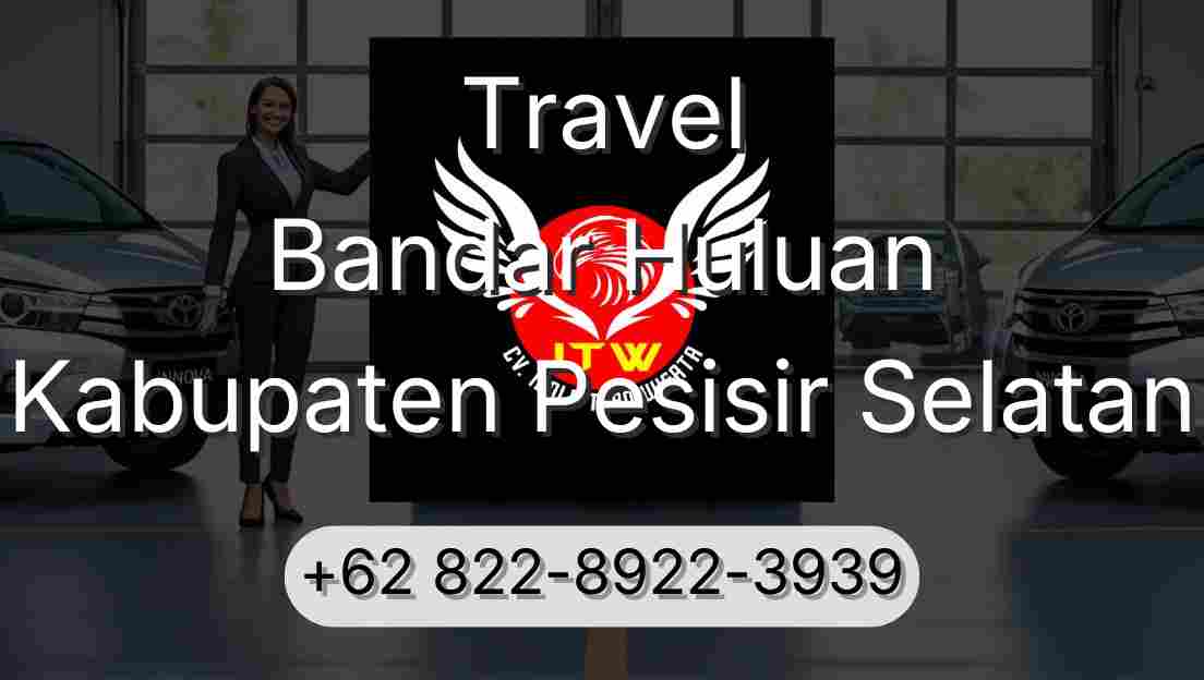 Travel Bandar Huluan Kabupaten Pesisir Selatan